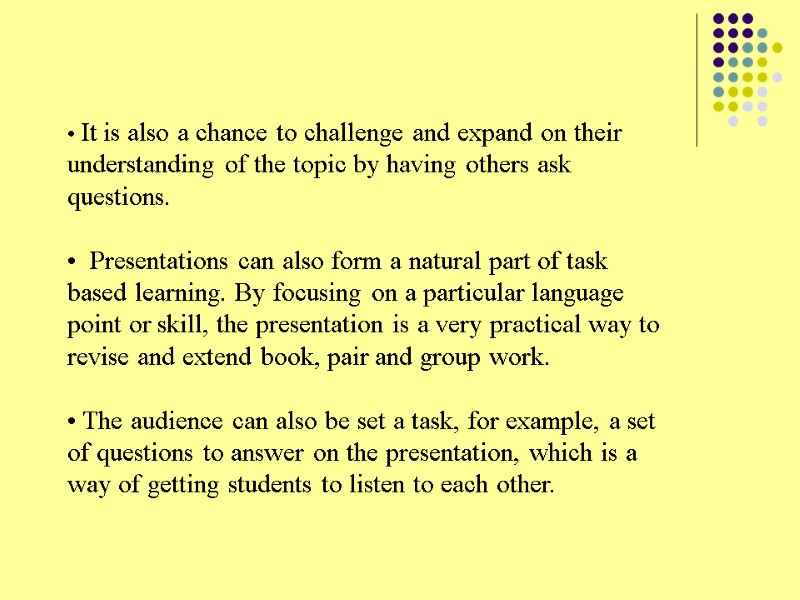 It is also a chance to challenge and expand on their understanding of the